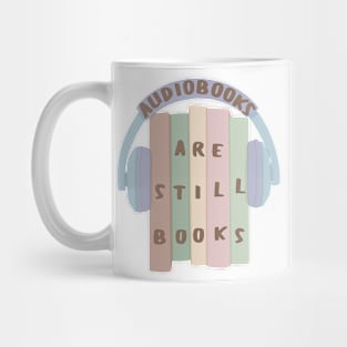 Audiobooks are still books Mug